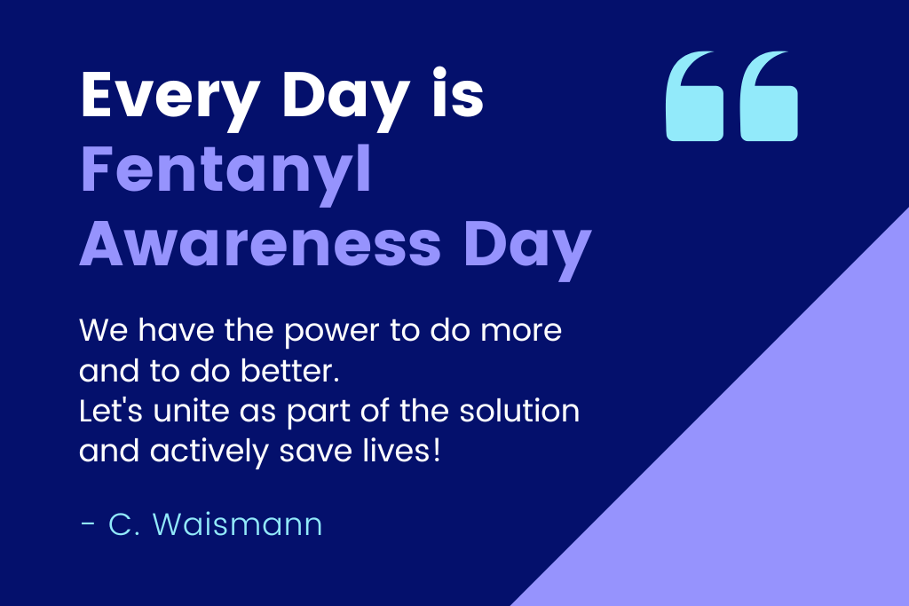 Raising Fentanyl Awareness: Fighting the Silent Assassin